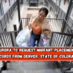 Aurora to request migrant placement records from Denver, state of Colorado